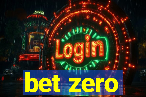 bet zero